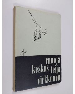 Kirjailijan Teija Virkkunen käytetty kirja Keskus : runoja