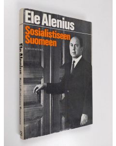 Kirjailijan Ele Alenius käytetty kirja Sosialistiseen Suomeen