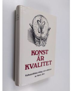 Kirjailijan Harry Järv käytetty kirja Konst är kvalitet / Kulturpolitiska inlägg och utblickar