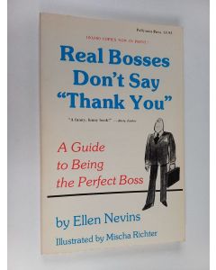 Kirjailijan Ellen Nevins käytetty kirja Real Bosses Don't Say "thank You" - A Guide to Being the Perfect Boss