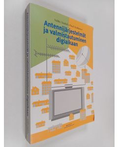 Kirjailijan Veikko Naskali käytetty kirja Antennijärjestelmät ja valmistautuminen digiaikaan