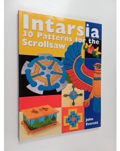 Kirjailijan John Everett käytetty kirja Intarsia : 30 patterns for the scrollsaw