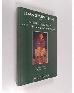Kirjailijan Joan Symington käytetty kirja Imprisoned Pain and Its Transformation : A Festschrift for H. Sydney Klein