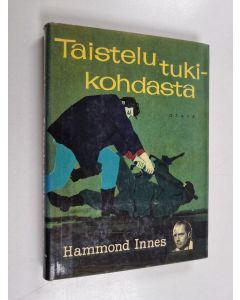 Kirjailijan Hammond Innes käytetty kirja Taistelu tukikohdasta