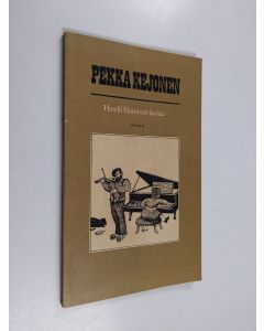 Kirjailijan Pekka Kejonen käytetty kirja Hotelli Huminan lauluja : runoja