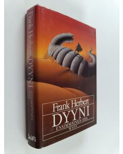 Kirjailijan Frank Herbert käytetty kirja Dyyni : Ensimmäinen osa, Dyyni