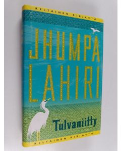 Kirjailijan Jhumpa Lahiri käytetty kirja Tulvaniitty