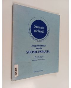 Kirjailijan Anna Liisa Salmela & Jussi Kujansuu ym. käytetty teos Suomea, ole hyvä! - suomea aikuisille maahanmuuttajille. Kappalekohtainen sanasto : suomi-espanja / kääntänyt Heli Heinonen