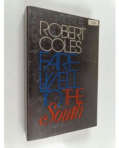 Kirjailijan Robert Coles käytetty kirja Farewell to the South