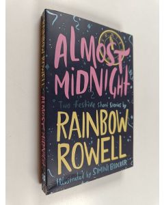 Kirjailijan Rainbow Rowell käytetty kirja Almost midnight : two festive short stories