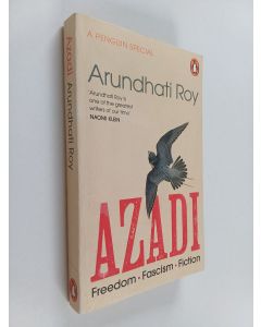 Kirjailijan Arundhati Roy käytetty kirja Azadi : freedom, fascism, fiction