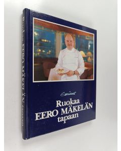 Kirjailijan Eero Mäkelä käytetty kirja Ruokaa Eero Mäkelän tapaan