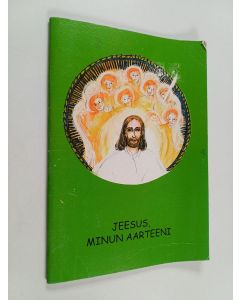 Kirjailijan Anja Ojala käytetty teos Jeesus, minun aarteeni