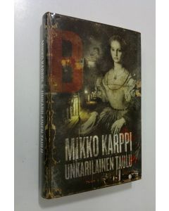 Kirjailijan Mikko Karppi käytetty kirja Unkarilainen taulu