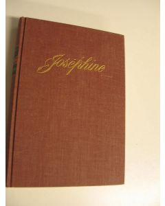 Kirjailijan Hubert Cole käytetty kirja Josephine, Napoleonin suuri rakkaus