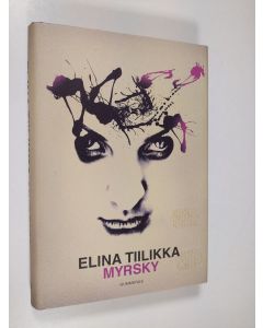 Kirjailijan Elina Tiilikka käytetty kirja Myrsky (ERINOMAINEN)