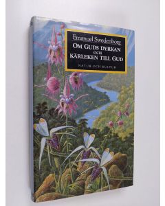 Kirjailijan Emanuel Swedenborg käytetty kirja Om Guds dyrkan och kärleken till Gud