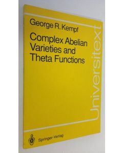 Kirjailijan George Kempf käytetty kirja Complex abelian varieties and theta functions