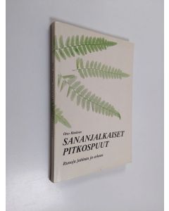 Kirjailijan Otto Räsänen käytetty kirja Sananjalkaiset pitkospuut : runoja juhlaan ja arkeen