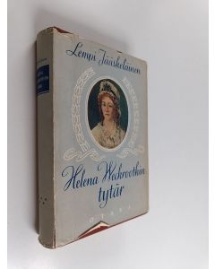 Kirjailijan Lempi Jääskeläinen käytetty kirja Helena Weckroothin tytär : historiallinen romaani