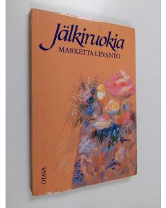 Kirjailijan Marketta Levanto käytetty kirja Jälkiruokia