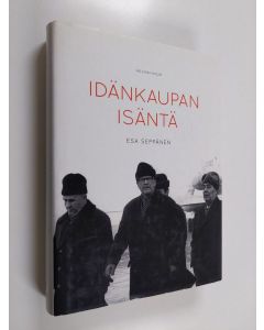 Kirjailijan Esa Seppänen käytetty kirja Idänkaupan isäntä