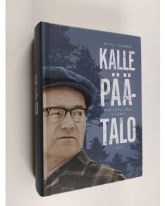 Kirjailijan Ritva Ylönen käytetty kirja Kalle Päätalo : kirjailijan elämä