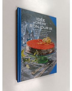 Kirjailijan Uura Hagberg käytetty kirja Idée Crème bonjour 3 - toinen toistaan parempia juustoisia reseptejä