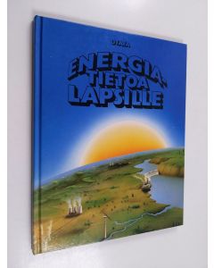 Kirjailijan John Satchwell käytetty kirja Energiatietoa lapsille
