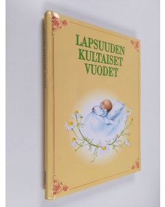 Kirjailijan Markku Artkoski käytetty kirja Lapsuuden kultaiset vuodet