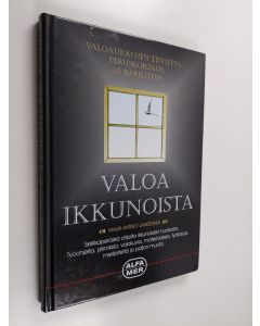 Kirjailijan Mauri Antero Laaksonen käytetty kirja Valoa ikkunoista