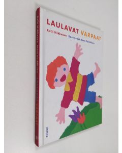 Kirjailijan Raili Mikkanen käytetty kirja Laulavat varpaat