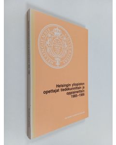 käytetty kirja Helsingin yliopiston opettajat tiedekunnittain ja oppiaineittain 1985-1986