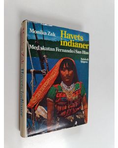 Kirjailijan Monica Zak käytetty kirja Havets indianer : med skutan Fernando i San Blas