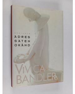 Kirjailijan Vivica Bandler käytetty kirja Adressaten okänd
