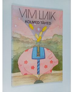 Kirjailijan Viivi Luik käytetty teos Kolmed tähed