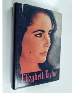Kirjailijan Elizabeth Taylor käytetty kirja Elizabeth Taylor kertoo elämästään