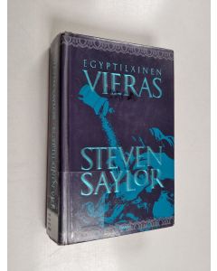 Kirjailijan Steven Saylor käytetty kirja Egyptiläinen vieras