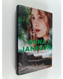 Kirjailijan Anna Jansson käytetty kirja Katseelta kätketty