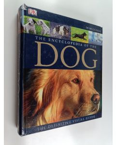 Kirjailijan Bruce Fogle käytetty kirja The encyclopedia of the dog : the definitive visual guide