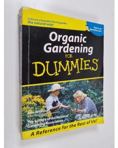 Kirjailijan Ann Whitman & The Editors of the National Gardening Association käytetty kirja Organic Gardening For Dummies?