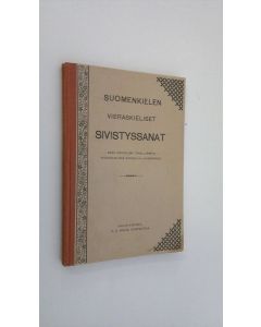 Kirjailijan Uno Brummer käytetty kirja Suomenkielen vieraskieliset sivistyssanat sekä kokoelma tavallisimpia vieraskielisiä sanoja ja lauseparsia