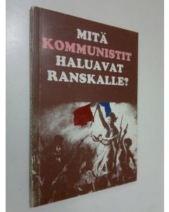 käytetty kirja Mitä kommunistit haluavat Ranskalle