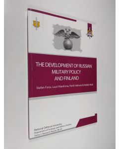 Kirjailijan Stefan Forss & Heikki Hult ym. käytetty kirja The Development of Russian Military Policy and Finland