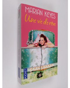 Kirjailijan Marian Keyes käytetty kirja Une vie de rêve