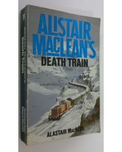 Kirjailijan Alastair MacNeill käytetty kirja Death train
