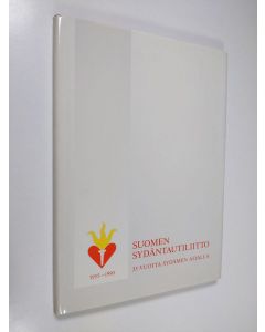 Kirjailijan Ilkka Teerijoki käytetty kirja 35 vuotta sydämen asialla : Suomen sydäntautiliitto ry - Hjärtsjukdomsförbundet i Finland rf 1955-1990 (ERINOMAINEN)