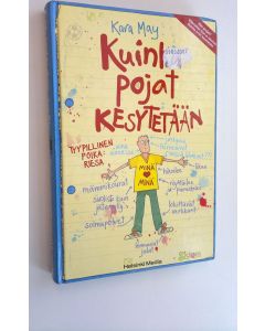 Kirjailijan Cara / Corey May käytetty kirja Kuinka pojat kesytetään / Kuinka tytöt kesytetään