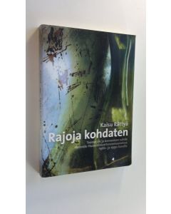 Kirjailijan Kaisu Rättyä käytetty kirja Rajoja kohdaten : teemojen ja kerronnan suhde Hannele Huovin nuortenromaaneissa 1980- ja 1990-luvulla