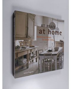 Kirjailijan Juliet Pegrum käytetty kirja At peace at home : harmonius designs for simple living